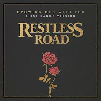 Restless Road — Growing Old With You (First Dance Version) — обложка